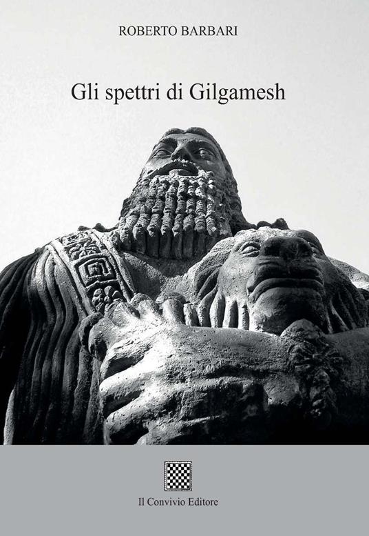 Gli spettri di Gilgamesh - Roberto Barbari - copertina
