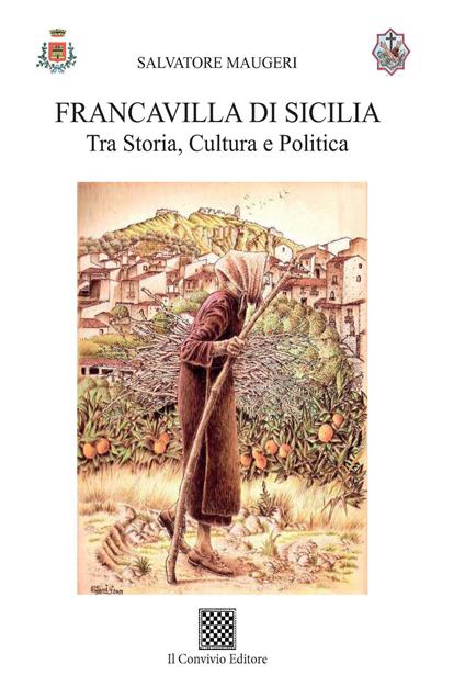 Francavilla di Sicilia. Tra storia, cultura e politica - Salvatore Maugeri - copertina