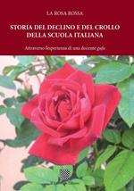 Storia del declino e del crollo della scuola italiana. Attraverso l'esperienza di una docente «gufo»