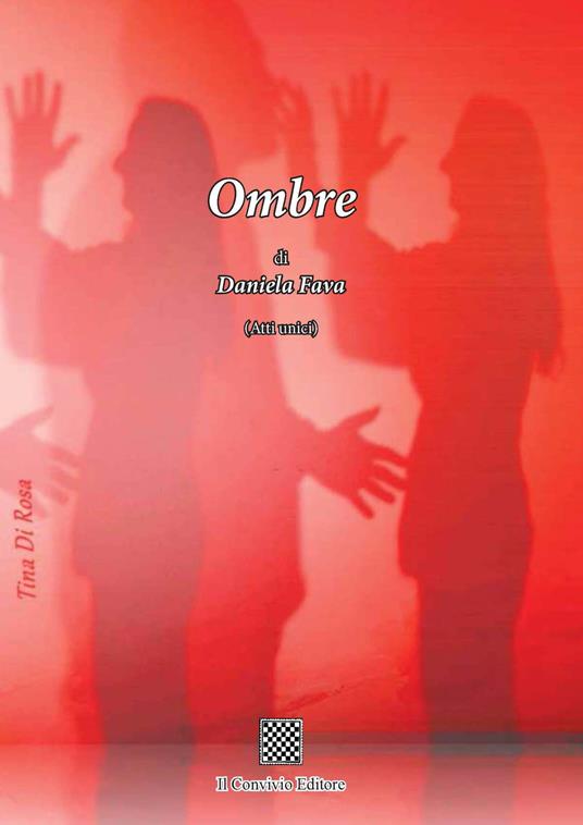 Ombre. (Atti unici) - Daniela Fava - copertina