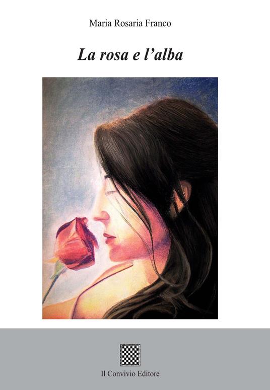 La rosa e l'alba - M. Rosaria Franco - copertina