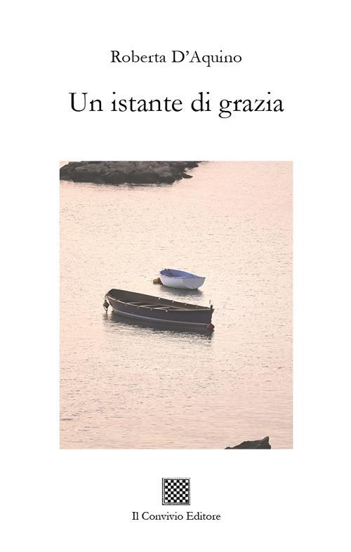 Un istante di grazia - Roberta D'Aquino - copertina