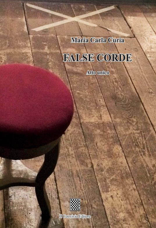 False corde. Atto unico - Maria Carla Curia - copertina