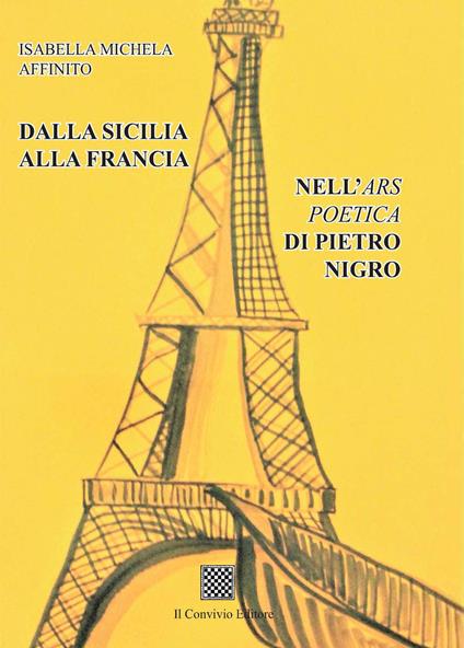 Dalla Sicilia alla Francia. Nell'Ars poetica di Pietro Nigro - Isabella Michela Affinito - copertina