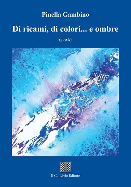 Di ricami, di colori... e ombre - Pinella Gambino - copertina