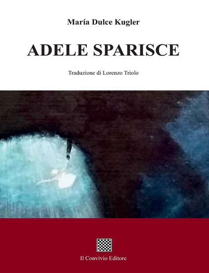 Adele sparisce - Maria Dulce Kugler - copertina
