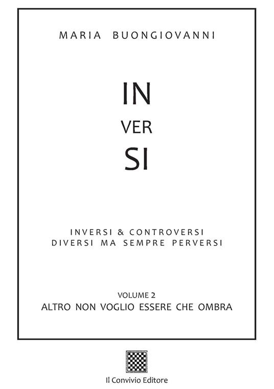Inversi. Vol. 2: Altro non voglio essere che ombra - Maria Buongiovanni - copertina