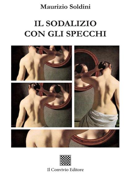 Il sodalizio con gli specchi - Maurizio Soldini - copertina