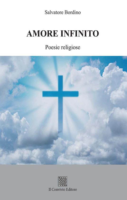 Amore infinito. (Poesie religiose) - Salvatore Bordino - copertina