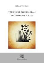 Timide rime in cerca di ali «Diversamente poetar»