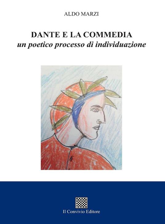Dante e la commedia. Un poetico processo di individuazione - Aldo Marzi - copertina