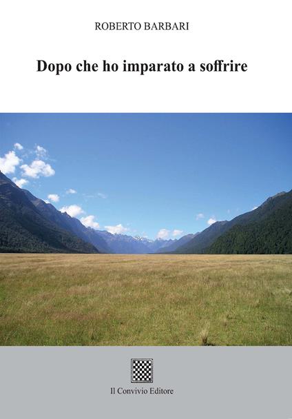 Dopo che ho imparato a soffrire - Roberto Barbari - copertina