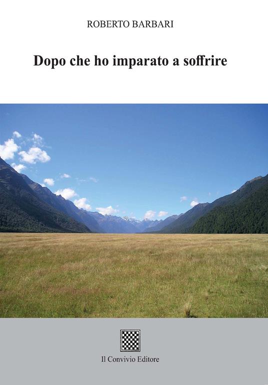 Dopo che ho imparato a soffrire - Roberto Barbari - copertina