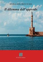 Il dilemma dell'approdo