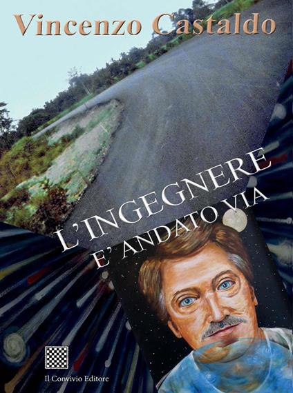L'ingegnere è andato via - Vincenzo Castaldo - copertina