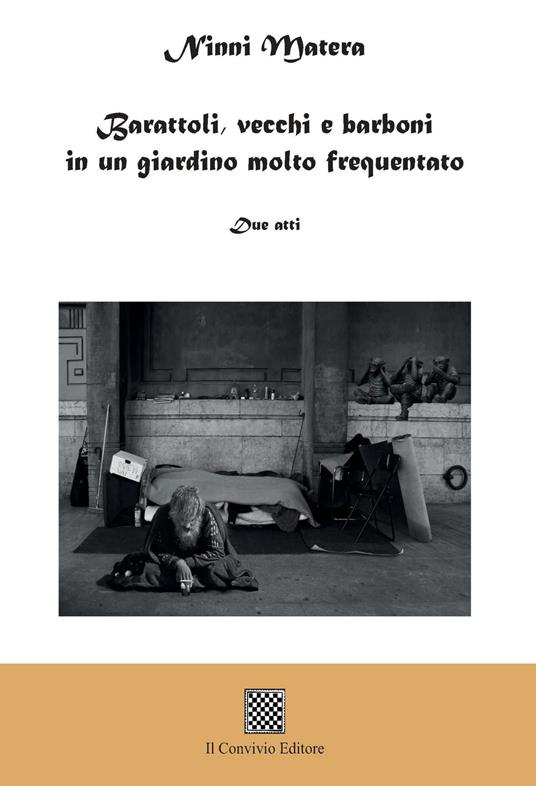 Barattoli, vecchi e barboni in un giardino molto frequentato (Due atti) - Ninni Matera - copertina