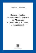 Il corpo e l'anima delle terziarie francescane nel Monastero di Santa Maria di Loreto a Roccadaspide
