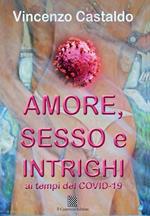 Amore, sesso e intrighi ai tempi del Covid-19