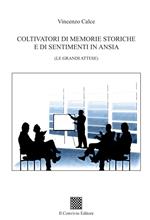 Coltivatori di memorie storiche e di sentimenti in ansia. (Le grandi attese)