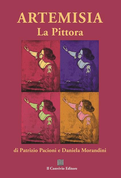 Artemisia. La pittora - Patrizio Pacioni,Daniela Morandini - copertina