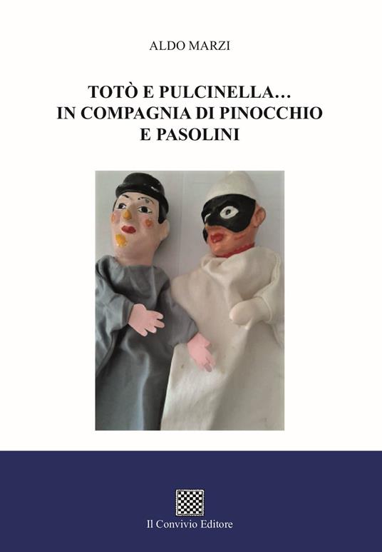 Totò e Pulcinella... in compagnia di Pinocchio e Pasolini - Aldo Marzi - copertina