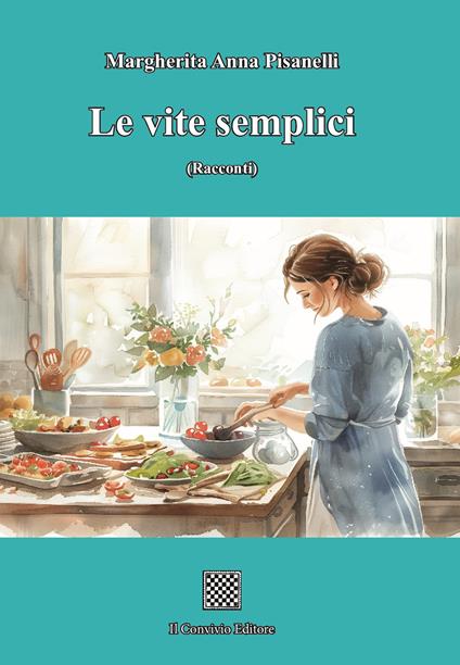 Le vite semplici - Margherita Anna Pisanelli - copertina