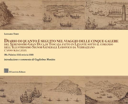 Diario di quanto seguito nel viaggio delle cinque galere del Serenissimo Gran Duca di Toscana fatto in Levante sotto il comando dell'Illustrissimo Signor Generale Lodovico da Verrazzano l'anno M.D.C.XXXX (Ms. Palatino 1132 striscia 1318) - Leonardo Tempi - copertina