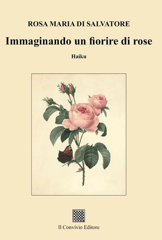Immaginando un fiorire di rose - Rosa Maria Di Salvatore - copertina