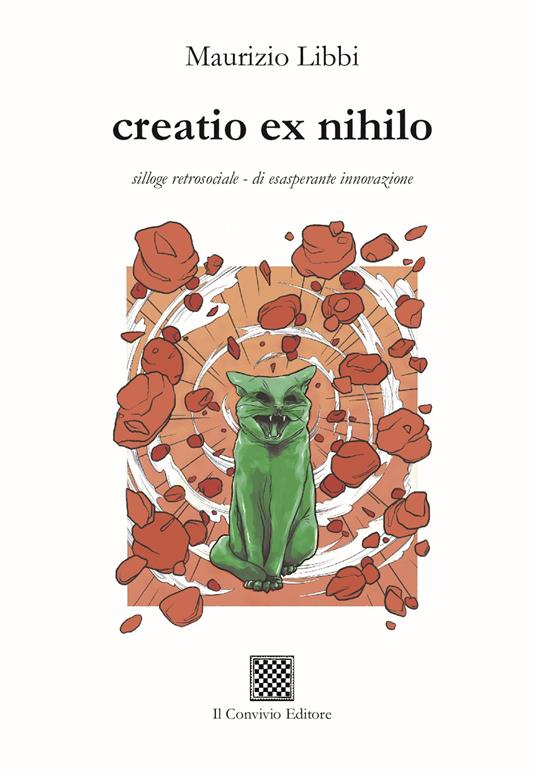 Creatio ex nihilo - silloge retrosociale - di esasperante innovazione - Maurizio Libbi - copertina