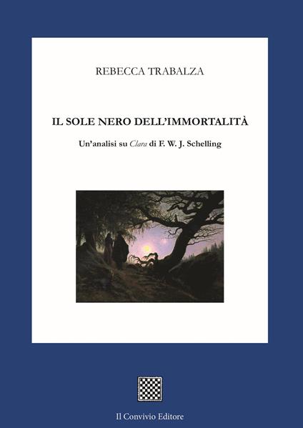 Il sole nero dell'immortalità. Un'analisi su «Clara» di F.W.J. Schelling - Rebecca Trabalza - copertina