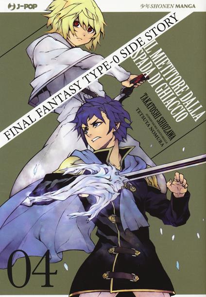 Final Fantasy Gaiden Type-0. Il mietitore dalla spada di ghiaccio. Vol. 4 - Shiozawa Takatoshi,Tetsuya Nomura,Gabriele Margara - copertina
