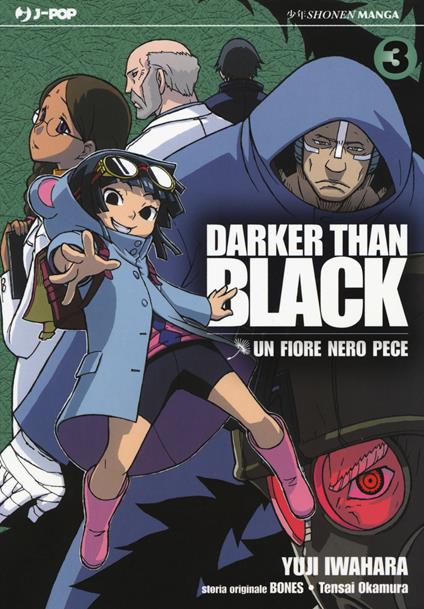 Darker than black. Un fiore nero pece. Vol. 3 - Bones,Tensai Okamura - copertina