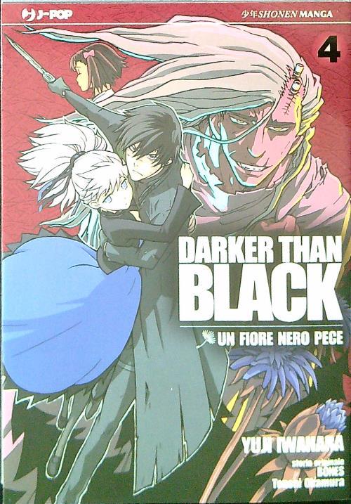 Darker than black. Un fiore nero pece. Vol. 4