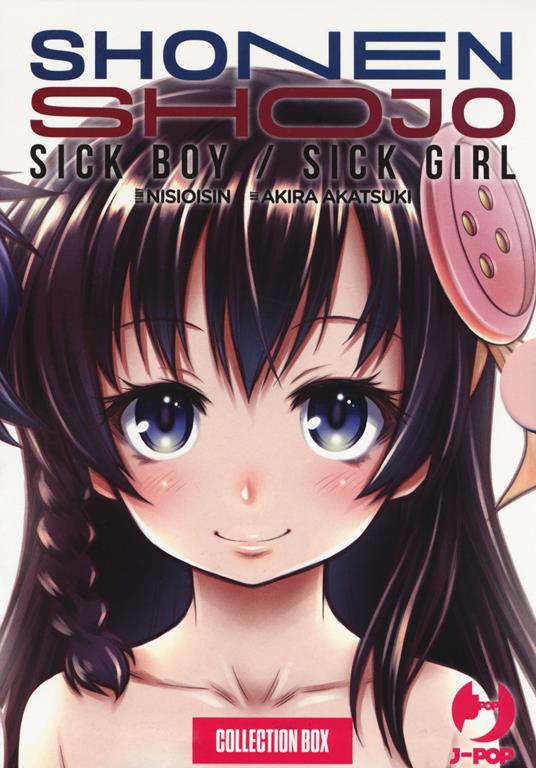 Shonen Shojo. Sick boy/Sick girl. Vol. 1-3 - Nisio Isin,Akira Akatsuki - copertina