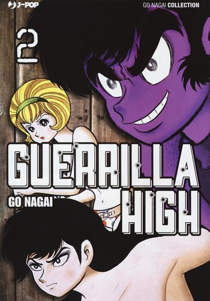 Guerrilla high. Vol. 2 - Go Nagai - copertina