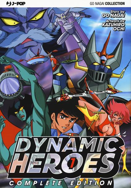 Dynamic heroes. Vol. 1 - Go Nagai - copertina