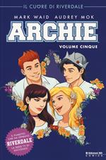 Archie. Vol. 5: cuore di Riverdale, Il.