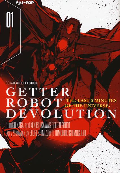 Getter robot devolution. The last 3 minutes of the universe. Vol. 1 - Go Nagai,Ken Ishikawa,Eiichi Shimizu - copertina