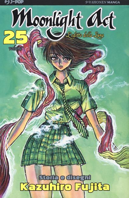 L'editto della luna. Moonlight act. Vol. 25 - Kazuhiro Fujita - copertina