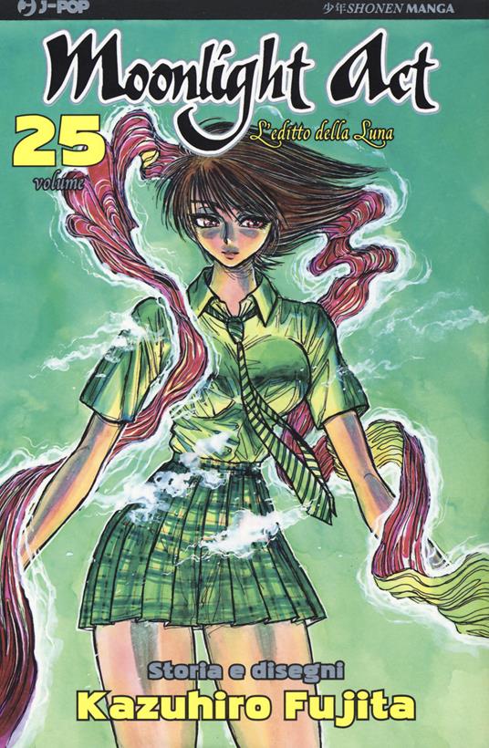 L'editto della luna. Moonlight act. Vol. 25 - Kazuhiro Fujita - copertina