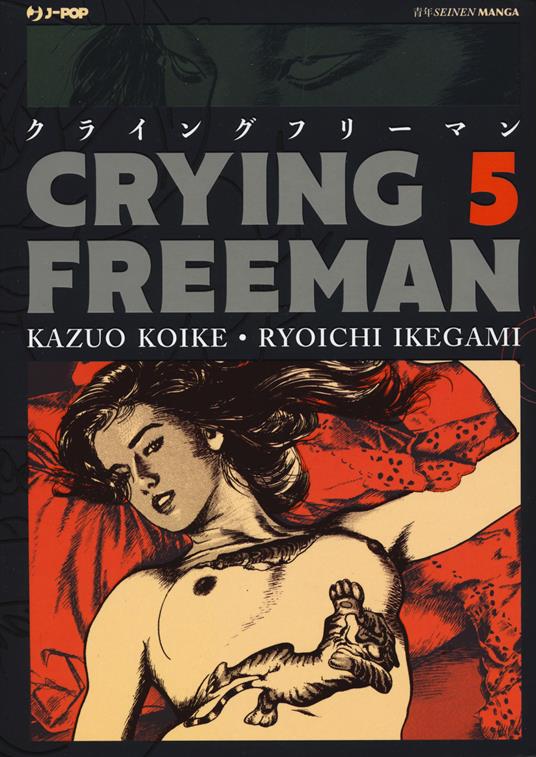 Crying Freeman. Vol. 5 - Kazuo Koike - copertina
