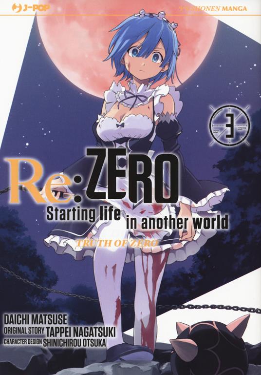 Re: zero. Starting life in another world. Truth of zero. Vol. 3 - Tappei Nagatsuki - copertina