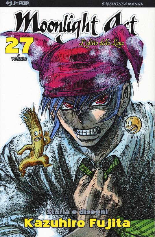 L'editto della luna. Moonlight act. Vol. 27 - Kazuhiro Fujita - copertina