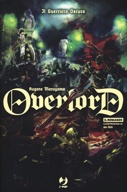 Il guerriero oscuro. Overlord. Vol. 2 - Kugane Maruyama - copertina