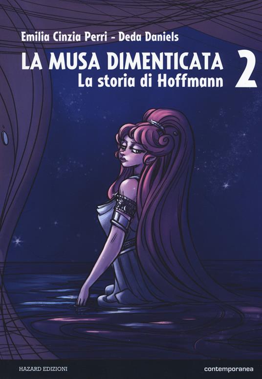 La musa dimenticata. La storia di Hoffmann. Vol. 2 - Emilia Cinzia Perri - copertina