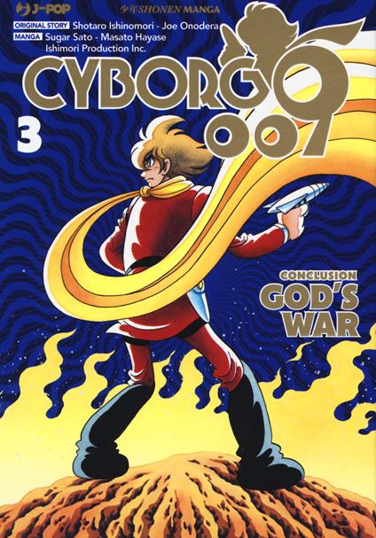Cyborg 009. Conclusion. God's war. Vol. 3 - Shotaro Ishinomori,Masato Hayase,Jo Onodera - copertina