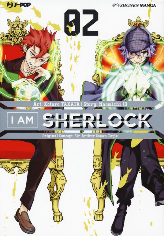 I am Sherlock. Vol. 2 - Naomichi Io - copertina