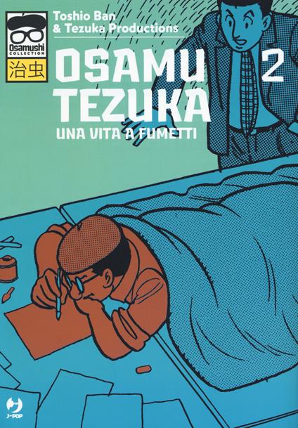 Osamu Tezuka. Una vita a fumetti. Vol. 2 - Toshio Ban - copertina