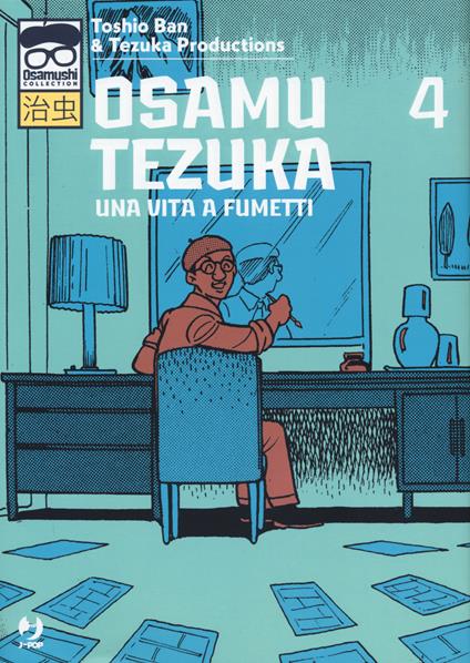 Osamu Tezuka. Una vita a fumetti. Vol. 4 - Toshio Ban - copertina