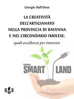 La creatività dell'artigianato nella provincia di Ravenna e nel circondario imolese. Quali eccellenze per innovare